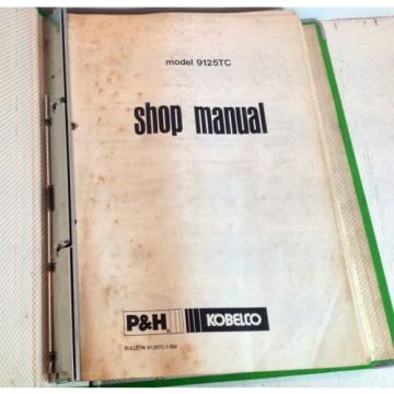 P &amp; H Kobelco 9125TC Crane Shop Manual, Bulletin 9125TC-1-SM (3145)