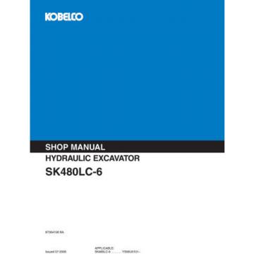 KOBELCO SK480LC-6E EXCAVATOR SERVICE SHOP MANUAL