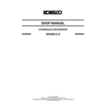 KOBELCO SK480LC-6E EXCAVATOR SERVICE SHOP MANUAL