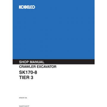 KOBELCO SK170-8 TIER 3 EXCAVATOR SERVICE SHOP MANUAL