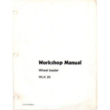 KOBELCO WLK20 Wheel Loader Shop Manual and Operating Instructions repair service