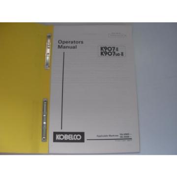 Kobelco  K907-ll , K907LC-ll Excavator Operator&#039;s Manual , s/n #&#039;s listed