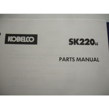 Kobelco Excavator OPERATORS &amp; PARTS MANUAL SK220LC Factory Shop Service Catalog