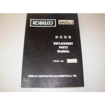 Kobelco K907LC-ll Excavator Parts Manual , s/n YQU-0001 - up