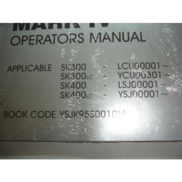 Kobelco Excavator OPERATORS MANUAL SK300 300LC SK400 SK400LC MarkIV Shop Service