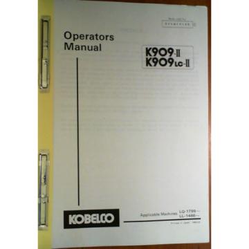 Kobelco K909-II S/N LQ-1789- K909LC-II S/N LL-1488- Owner Operator&#039;s Manual 3/89