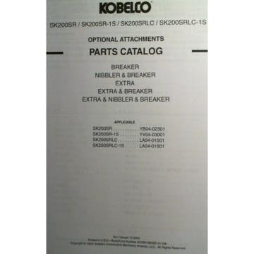 Kobelco SK200SR SK200SR-1S SK200SRLC SK200SRLC-1S Opt Att Breaker Parts Manual